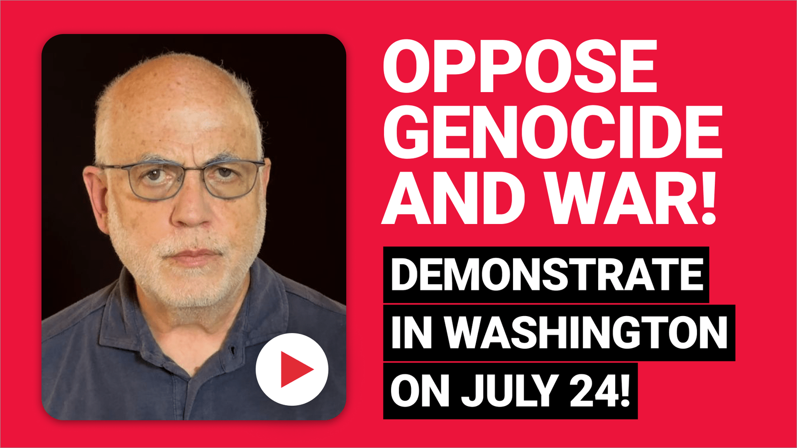 Against genocide and war! Demonstrate in Washington on July 24th!